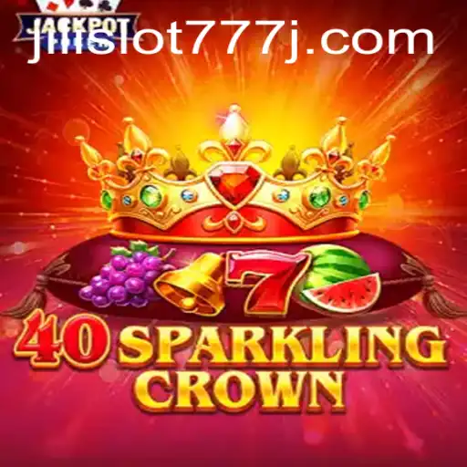 40SparklingCrown: A New Gem in the World of Jili Slot Games
