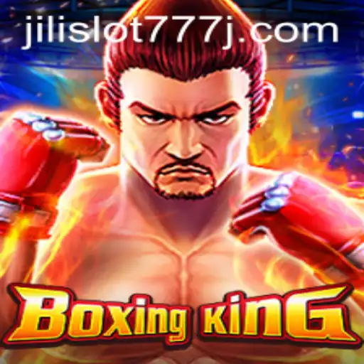 BoxingKing Game Overview and Introduction to Jili Slot 777