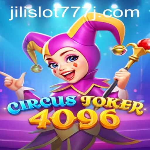 Explore CircusJoker4096: A Thrilling New Adventure in Jili Slot 777