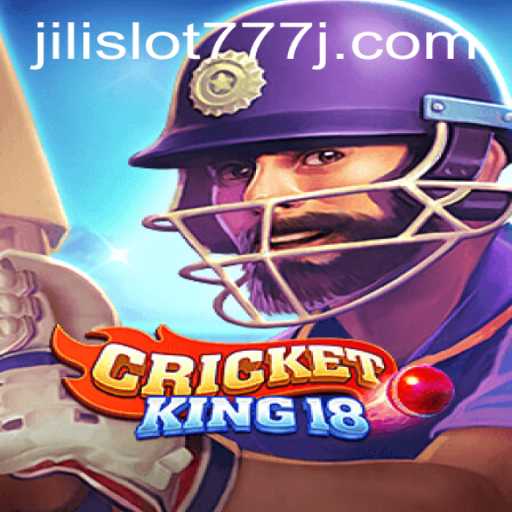 Exploring the Dynamic World of CricketKing18 and Jili Slot 777