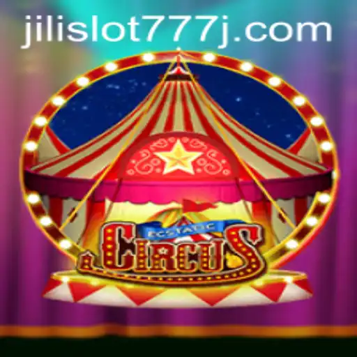 Discover the Thrills of EcstaticCircus and Jili Slot 777