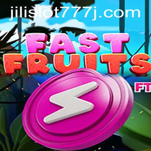 Exploring FastFruits: A Premier Jili Slot 777 Game
