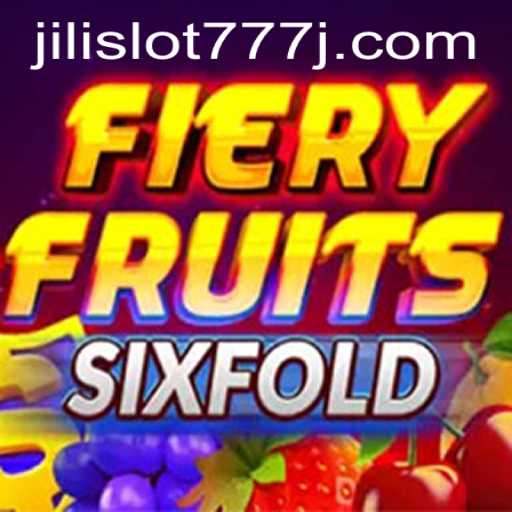 Experience the Thrills of FieryFruitsSixFold: A New Era of Jili Slot 777