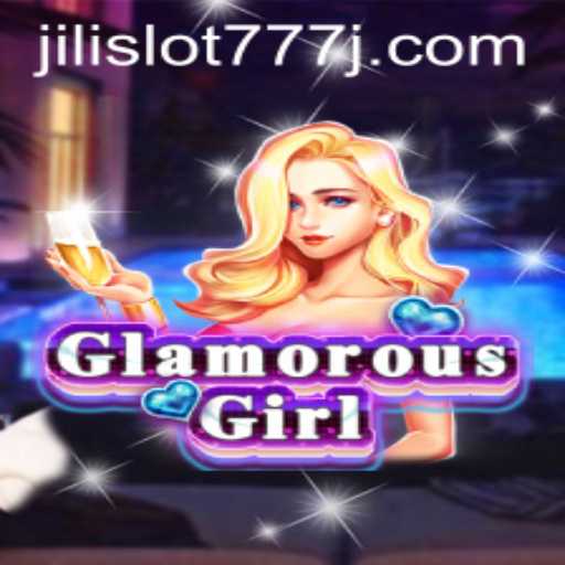 Experience the Thrill with GlamorousGirl and Jili Slot 777