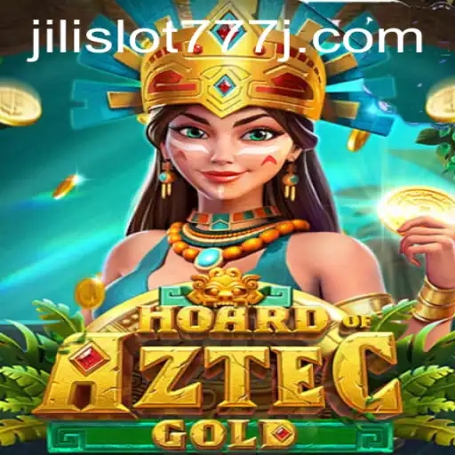 Discover the Thrilling World of HoardofAztecgold: A Jili Slot 777 Adventure