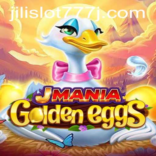 Exploring the Excitement of JManiaGoldenEggs and jili slot 777