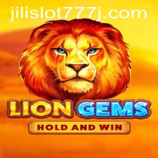 Experience the Thrill in LionGems: A Deep Dive into the Popular Jili Slot 777 Game