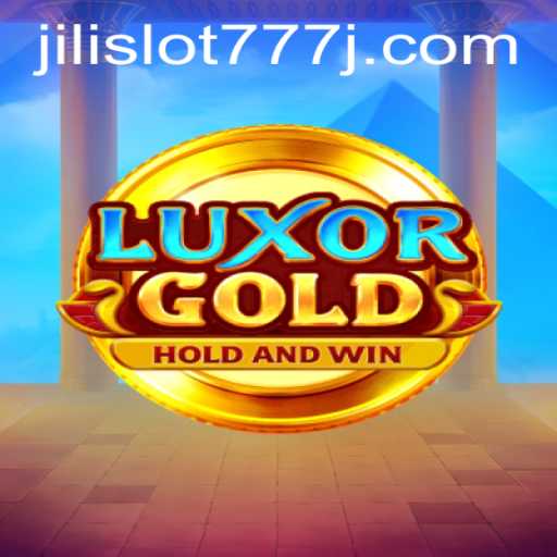 Exploring LuxorGold and the Thrills of Jili Slot 777