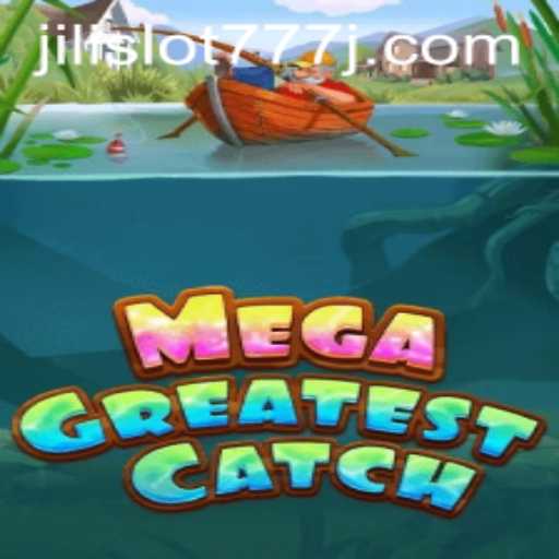 Discover the Excitement of MegaGreatestCatch: An Introduction to Jili Slot 777