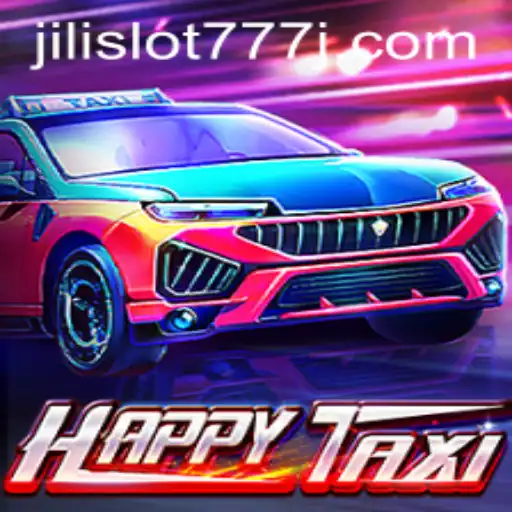 Exploring the Thrills of HappyTaxi and Jili Slot 777
