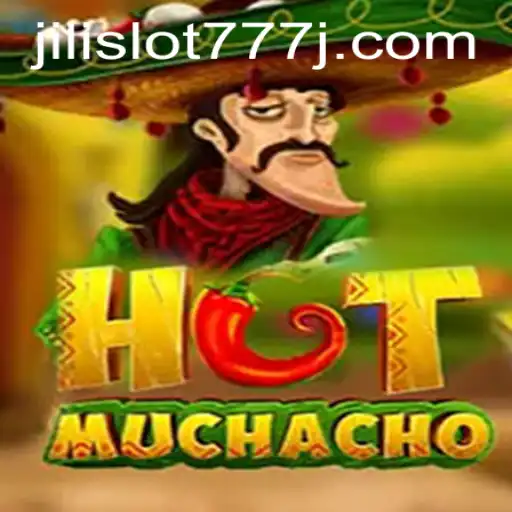Discovering the Thrills of HotMuchacho: An In-depth Look at Jili Slot 777