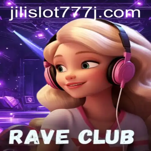 Exploring the Exciting World of RaveClub: A Deep Dive into Jili Slot 777