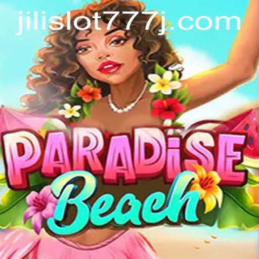 ParadiseBeach and Jili Slot 777: A Tropical Gaming Adventure