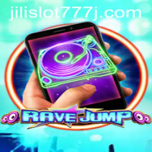 Discover the Dynamic World of RaveJumpmobile and the Exciting Gameplay of Jili Slot 777