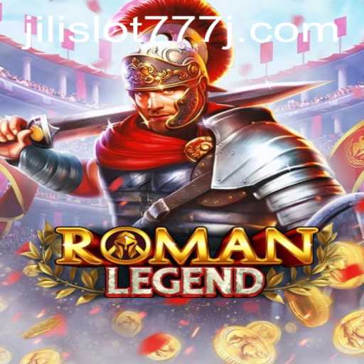 Exploring the World of RomanLegend: A Guide to Jili Slot 777
