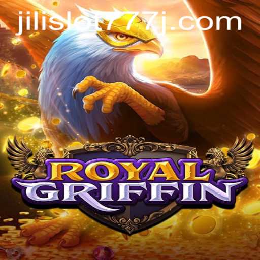 Unlocking the Mysteries of RoyalGriffin: Dive into the Thrills of Jili Slot 777