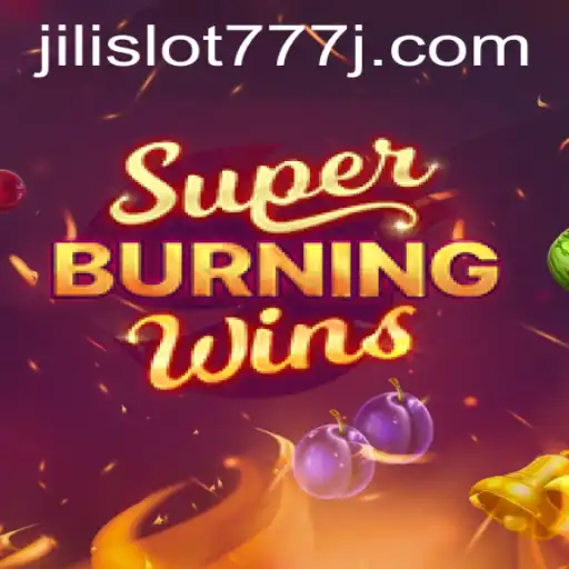 Exploring the Thrills of SuperBurningWins: A Dive into Jili Slot 777