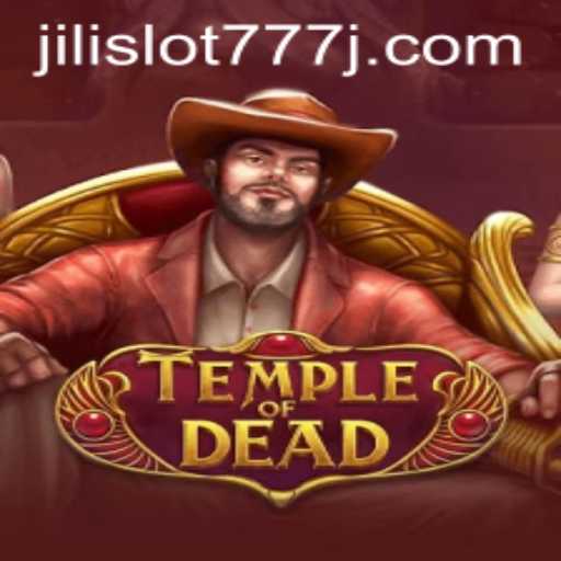 Explore the Enchanting World of TempleofDead and Jili Slot 777
