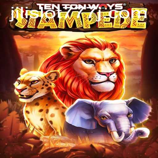 TenTonWaysStampede: A Revolutionary Gaming Adventure in Jili Slot 777